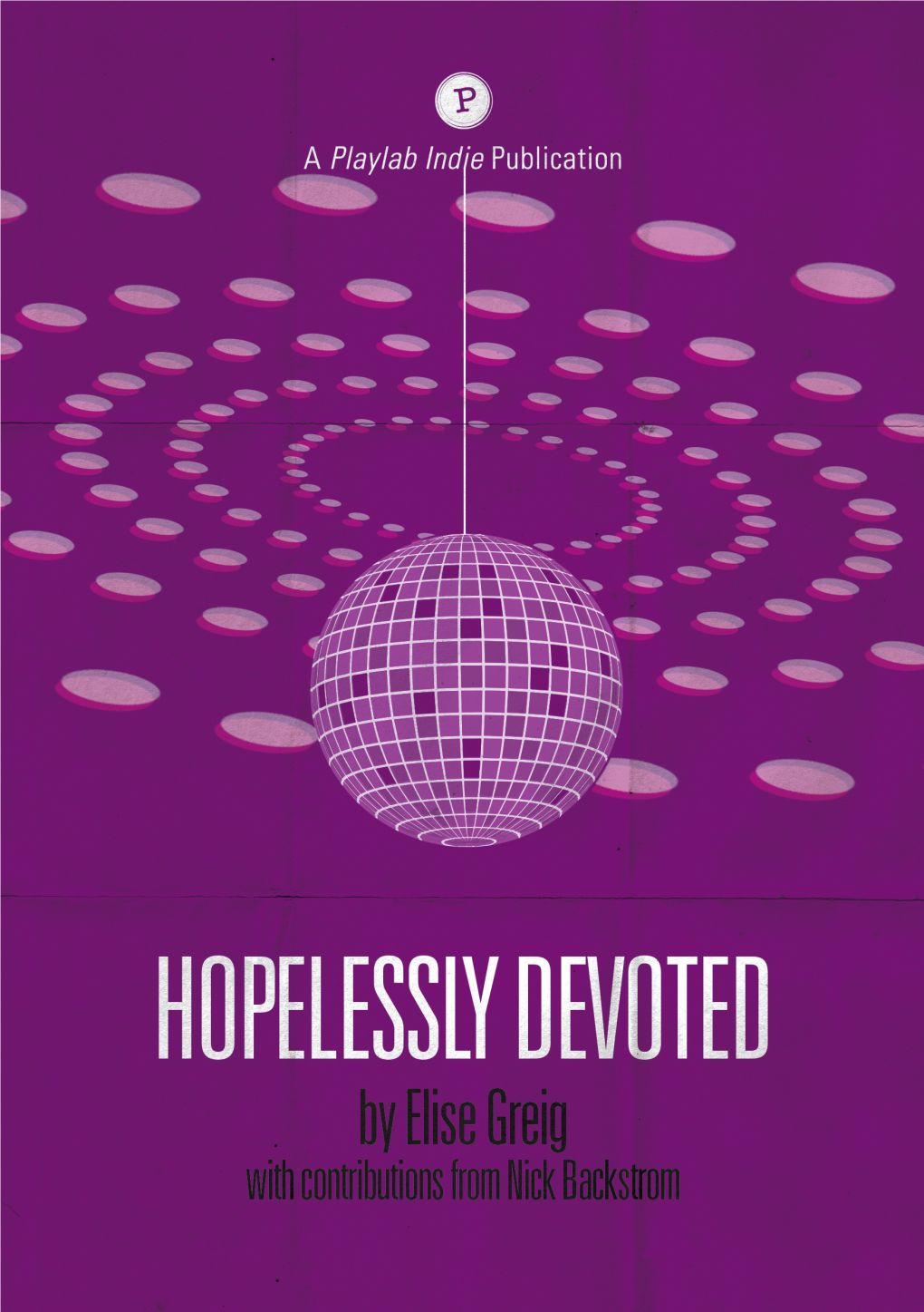 Hopelessly Devoted by Elise Greig with Contributions from Nick Backstrom