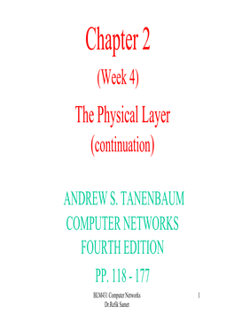 Chapter 2 (Week 4) the Physical Layer (Continuation )