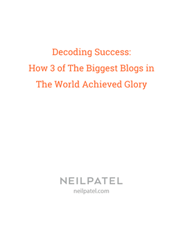 Decoding Success: How 3 of the Biggest Blogs in the World Achieved Glory