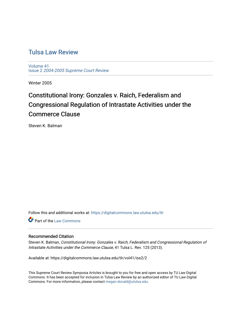 Constitutional Irony: Gonzales V. Raich, Federalism and Congressional Regulation of Intrastate Activities Under the Commerce Clause