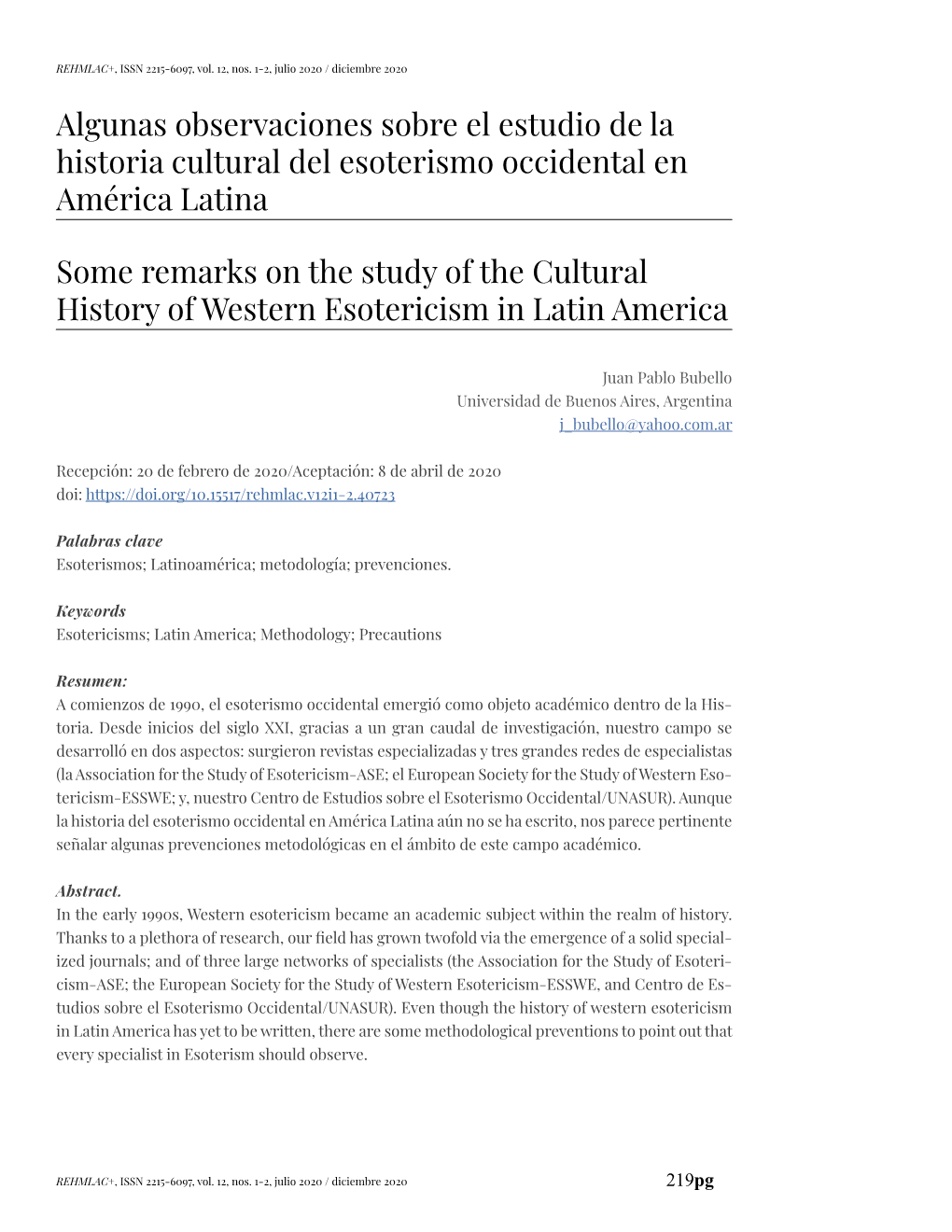 Algunas Observaciones Sobre El Estudio De La Historia Cultural Del Esoterismo Occidental En América Latina Some Remarks On