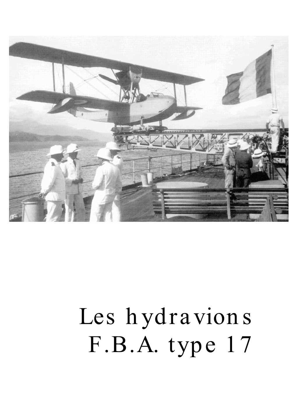 Les Hydravions F.B.A. Type 17 Les Hydravions Schreck-F.B.A