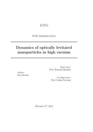Dynamics of Optically Levitated Nanoparticles in High Vacuum