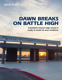 Dawn Breaks on Battle High Columbia’S Newest High School Is Ready to Create Its Own Traditions Columbia Missourian Page 2 Contents