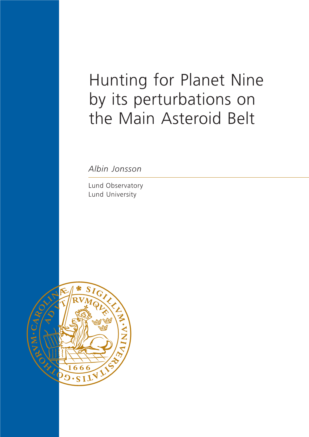 Hunting for Planet Nine by Its Perturbations on the Main Asteroid Belt