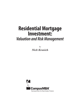 Residential Mortgage Investment: Valuation and Risk Management