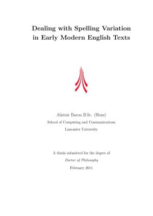 Dealing with Spelling Variation in Early Modern English Texts