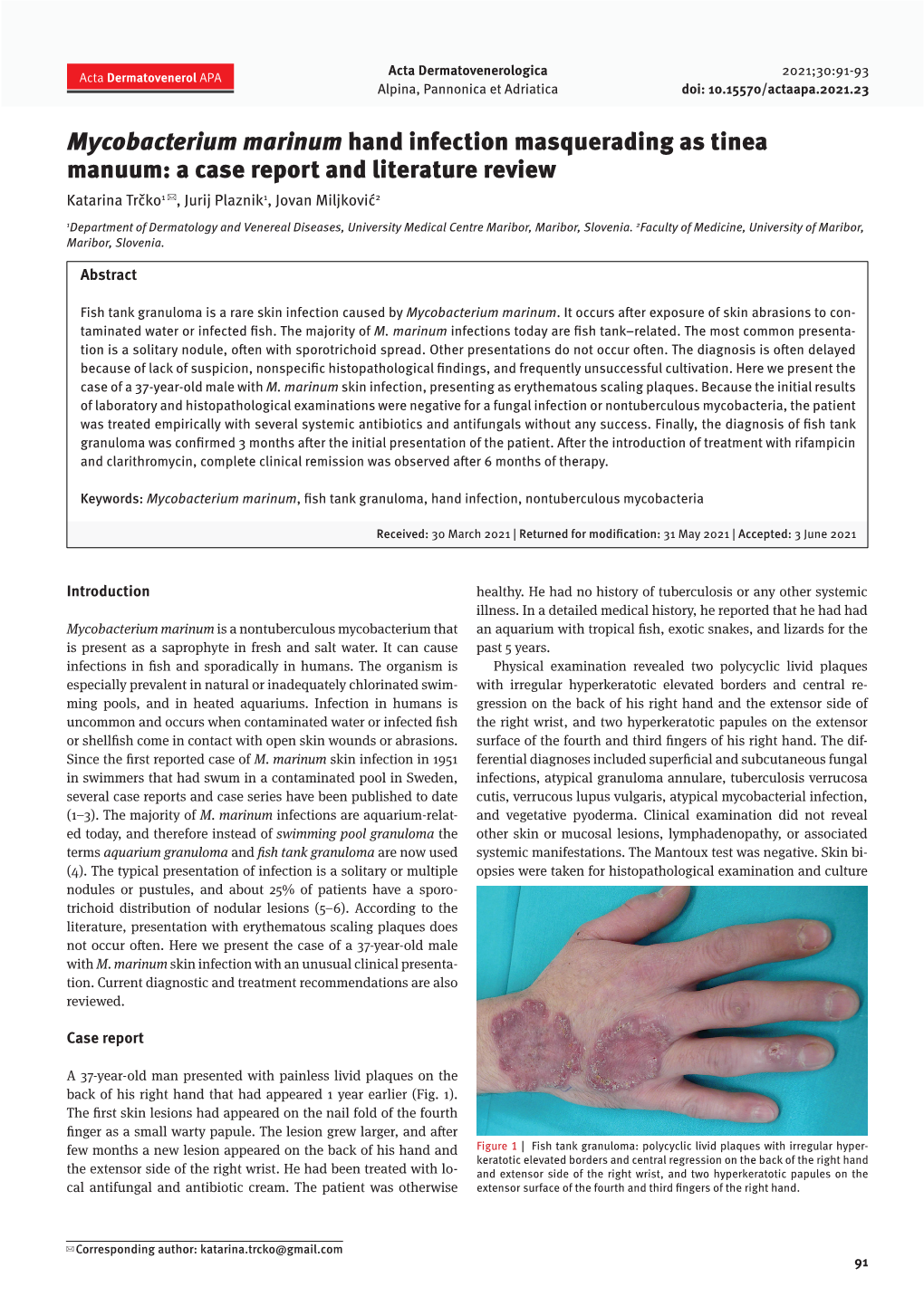 Mycobacterium Marinum Hand Infection Masquerading As Tinea Manuum: a Case Report and Literature Review Katarina Trčko1 ✉, Jurij Plaznik1, Jovan Miljković2