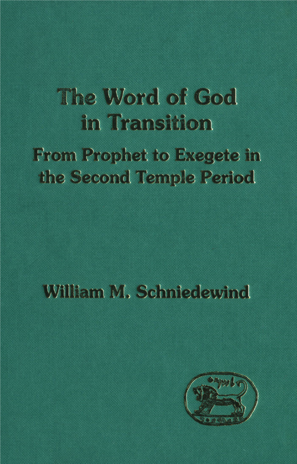 The Word of God in Transition from Prophet to Exegete in the Second Temple Period