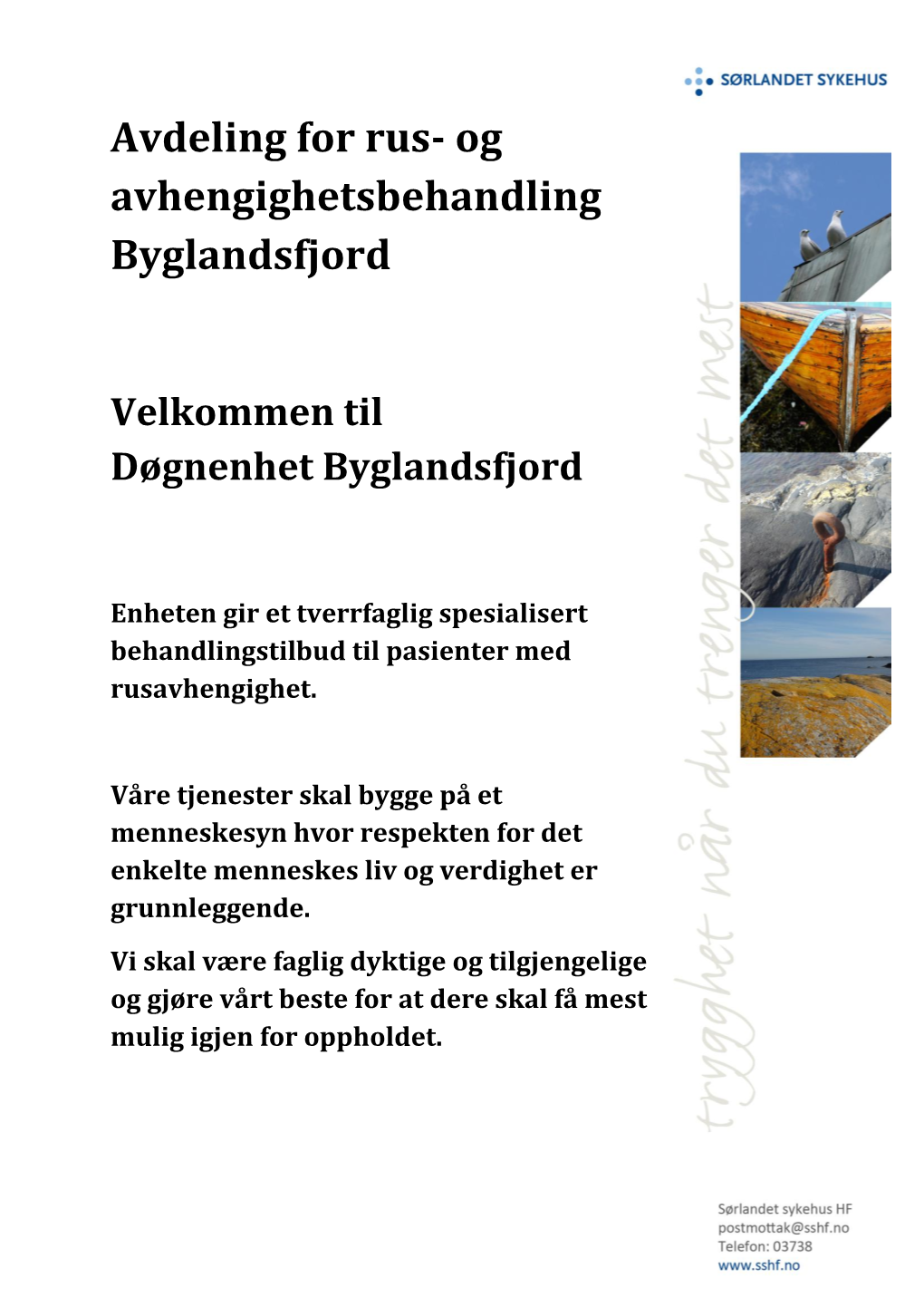 Og Avhengighetsbehandling Byglandsfjord