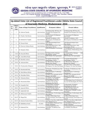 Up-Dated Voter List of Registered Practitioners Under Odisha State Council of Ayurvedic Medicine, Bhubaneswar- 2016 Regd
