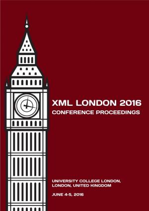 XML London 2016 Proceedings