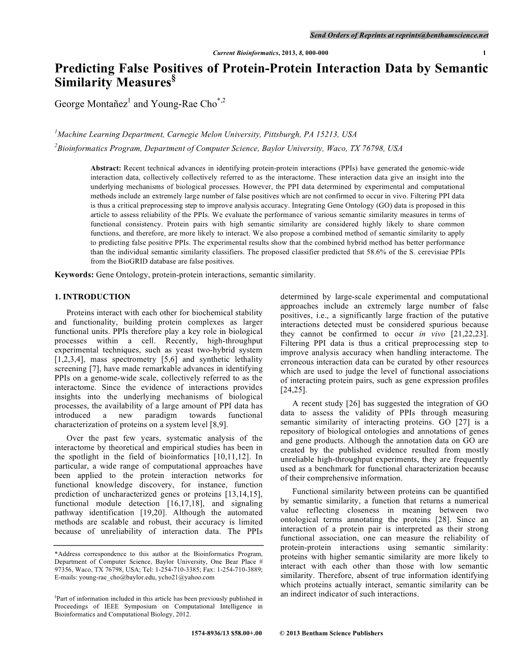 Predicting False Positives of Protein-Protein Interaction Data by Semantic Similarity Measures§ George Montañez1 and Young-Rae Cho*,2