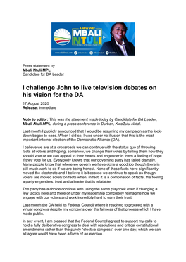 I Challenge John to Live Television Debates on His Vision for the DA 17 August 2020 Release: Immediate