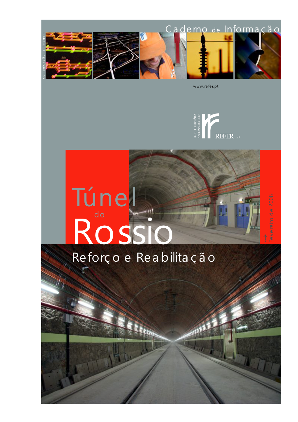 Túnel E D Do O R I E R E V E ² Rossio F Reforço E Reabilitação Caderno De Informação M E G a M I E O Ã Ç a C I N U M O C