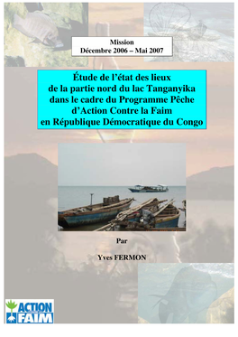 Étude De L'état Des Lieux De La Partie Nord Du Lac Tanganyika Dans Le Cadre Du Programme Pêche D'action Contre La Faim