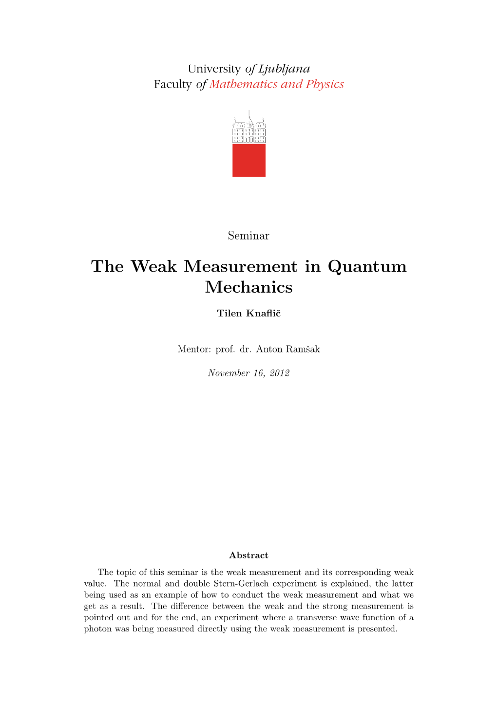 The Weak Measurement in Quantum Mechanics