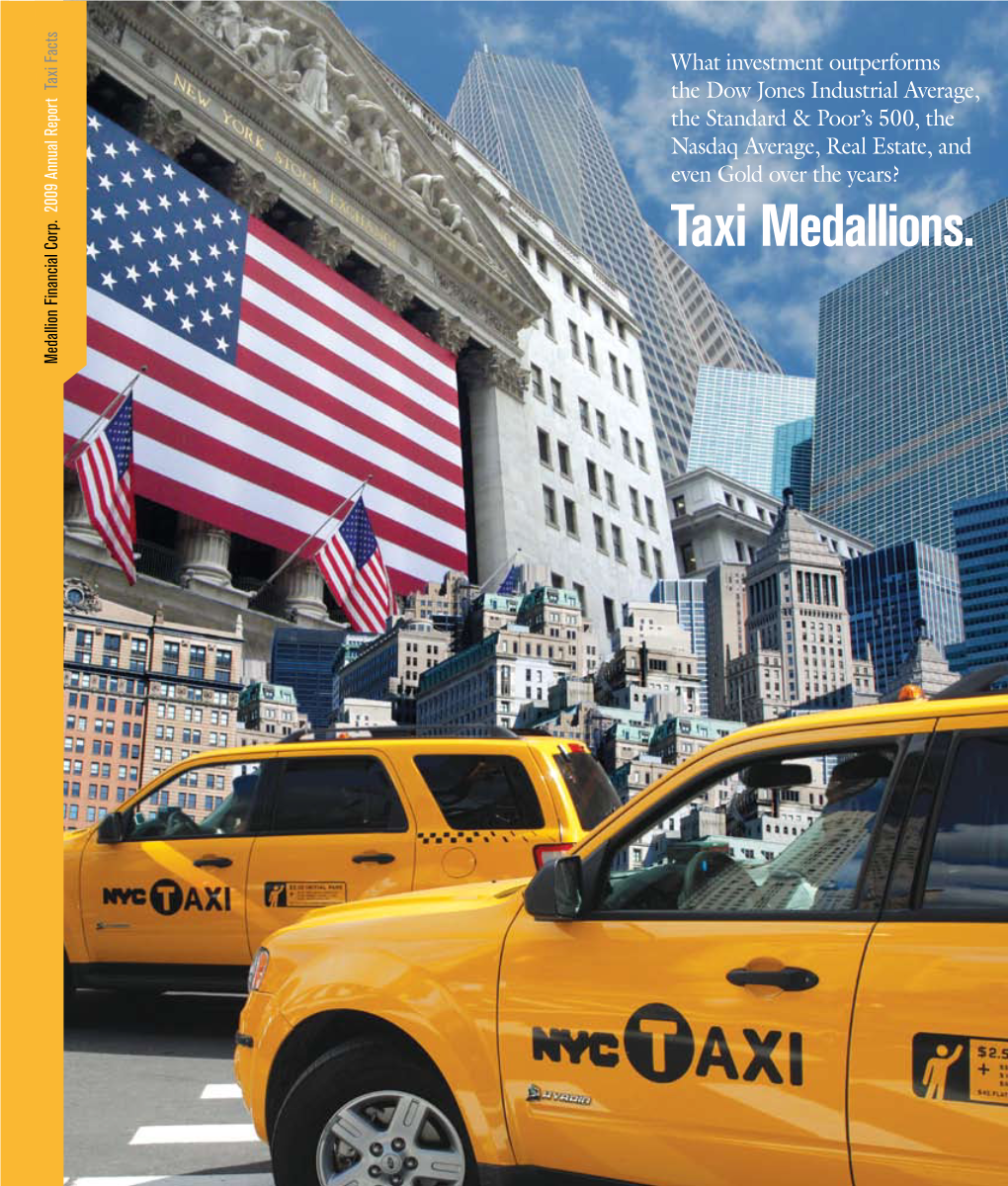 Taxi Medallions. $1.04 Billion We Believe the Continued Rise in Taxi Medallion Prices Indicates the Strength of That Market, Even During at Year End