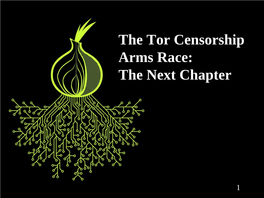 The Tor Censorship Arms Race: the Next Chapter