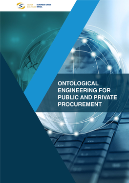 ONTOLOGICAL ENGINEERING for PUBLIC and PRIVATE PROCUREMENT Ontological Engineering for Public and Private Procurement