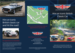 Hire an Iconic British Classic Car and Hit the Road! Call Us on 07399 966092 to Make an Appointment to See the Cars