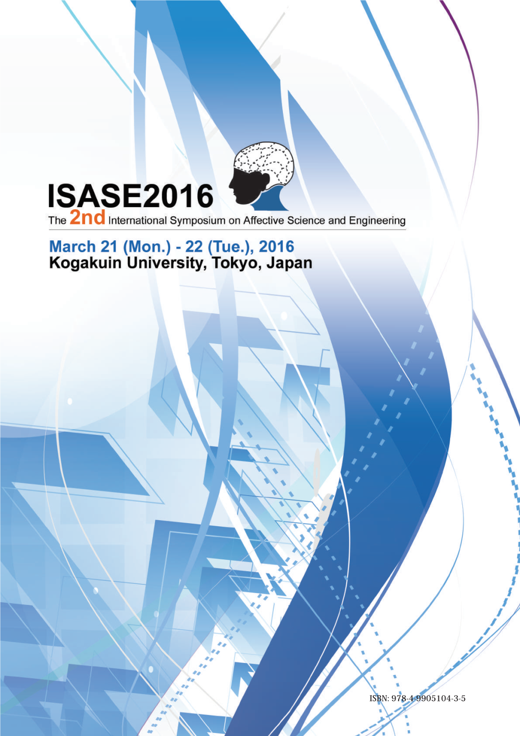 ISBN: 978-4-9905104-3-5 Welcome to ISASE2016