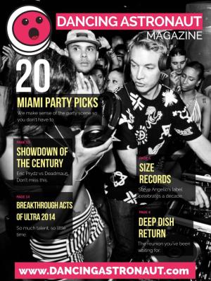 DANCING ASTRONAUT MAGAZINE 20 Miami Party Picks We Make Sense of the Party Scene So You Don’T Have To
