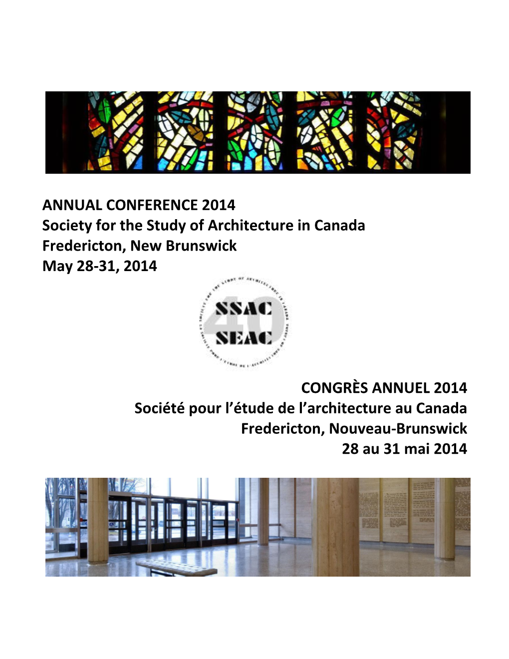 ANNUAL CONFERENCE 2014 Society for the Study of Architecture in Canada Fredericton, New Brunswick May 28-31, 2014