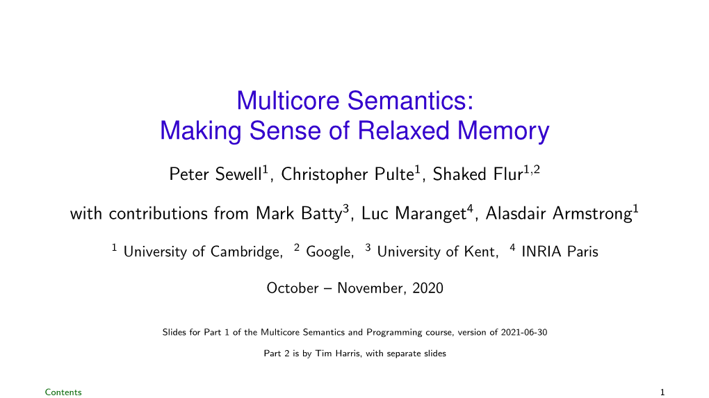 Multicore Semantics: Making Sense of Relaxed Memory