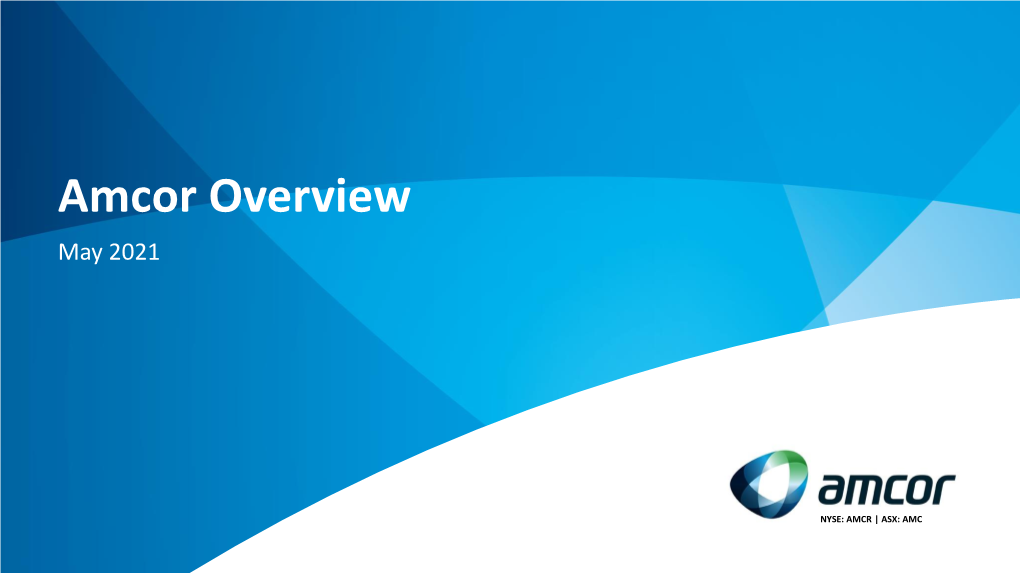 Amcor Overview May 2021