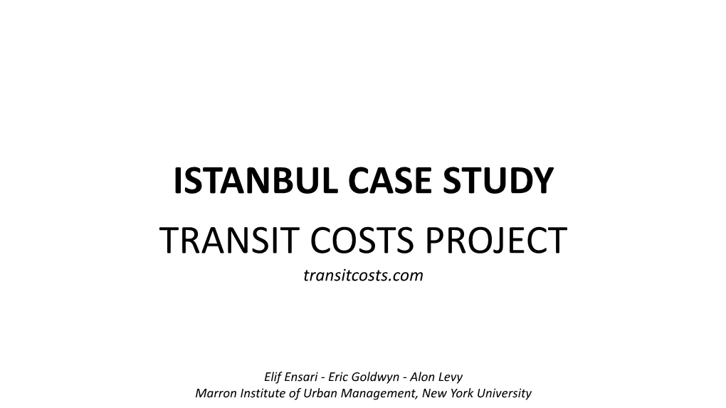 ISTANBUL CASE STUDY TRANSIT COSTS PROJECT Transitcosts.Com