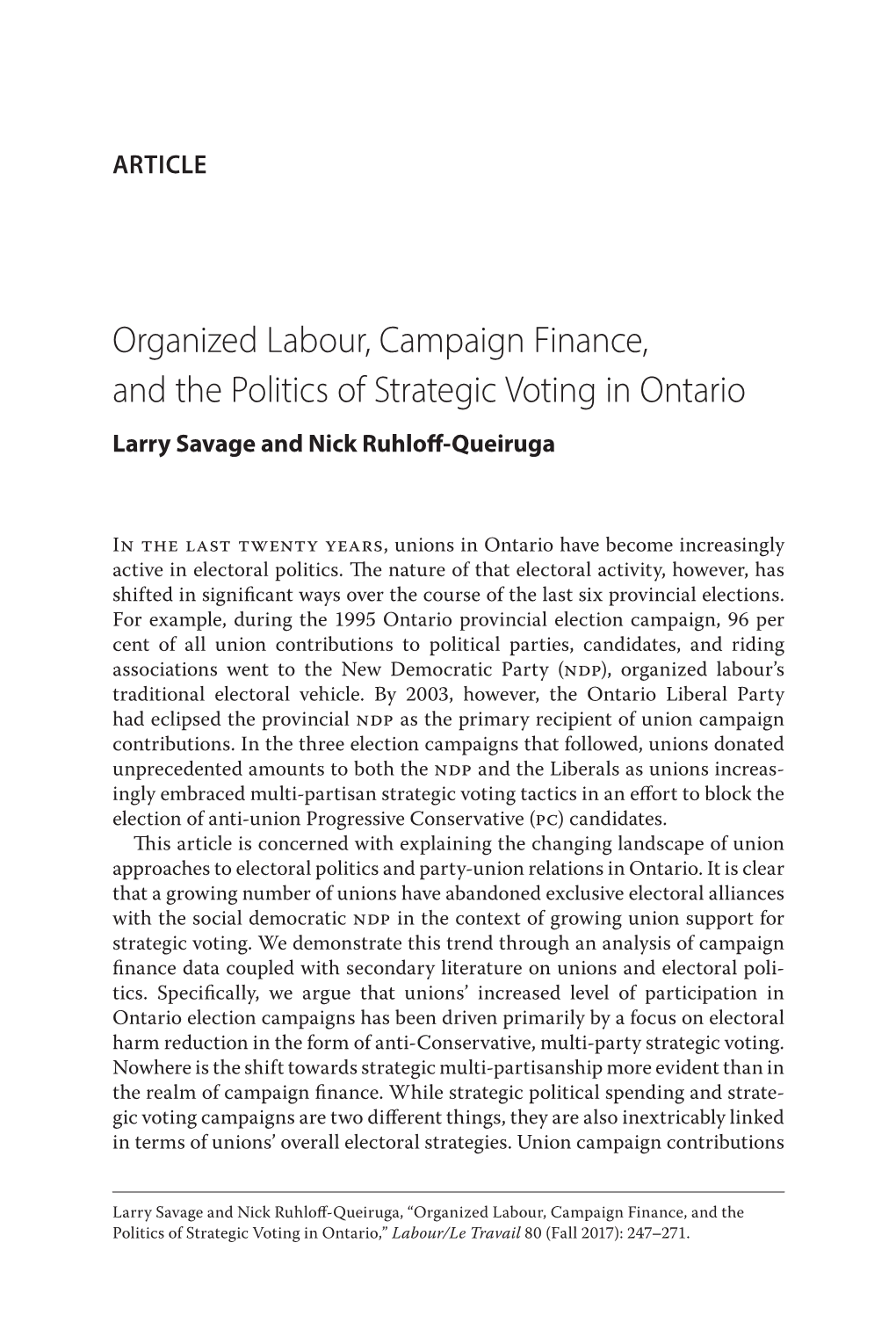 Organized Labour, Campaign Finance, and the Politics of Strategic Voting in Ontario Larry Savage and Nick Ruhloff-Queiruga