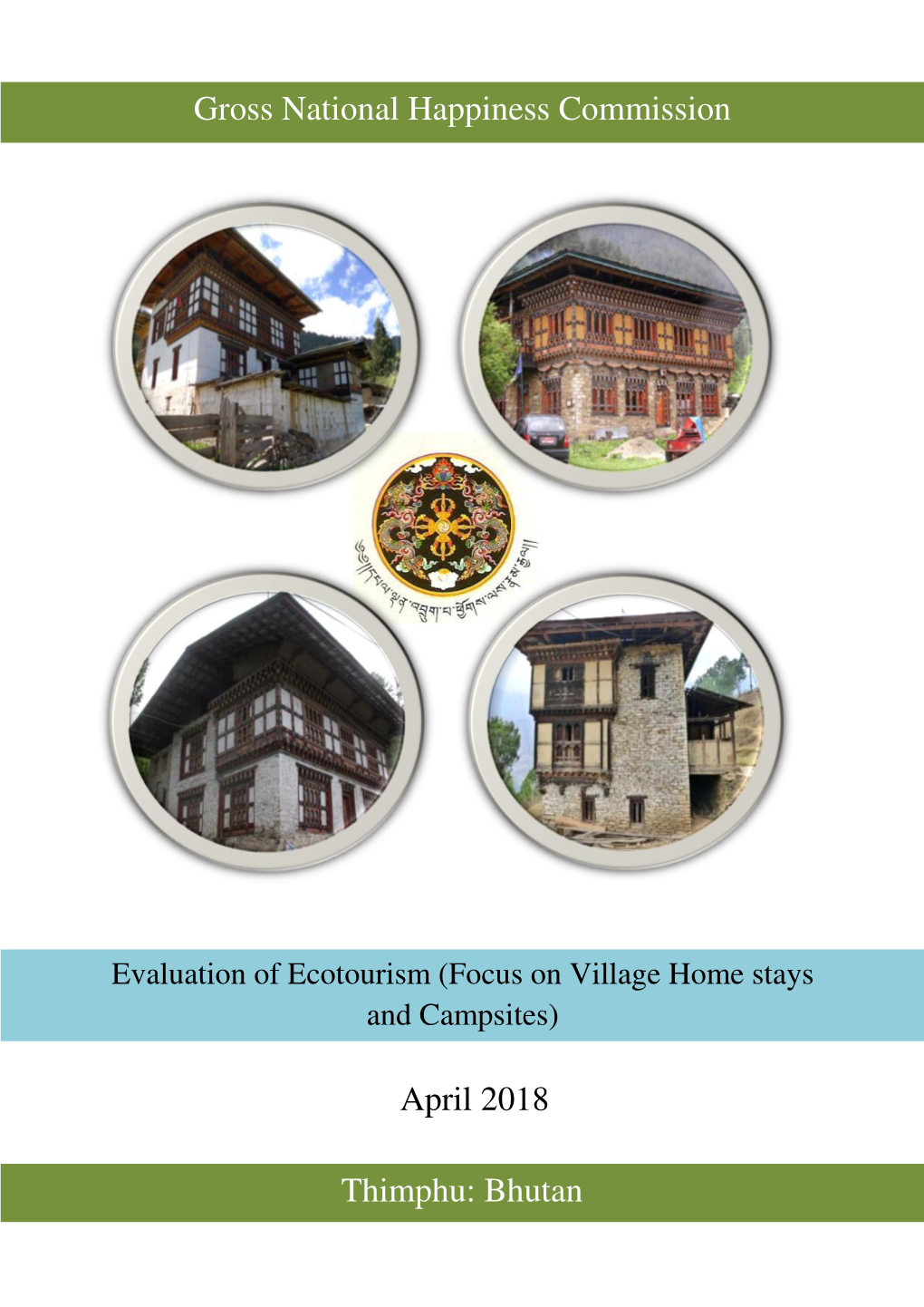 April 2018 Gross National Happiness Commission Thimphu: Bhutan