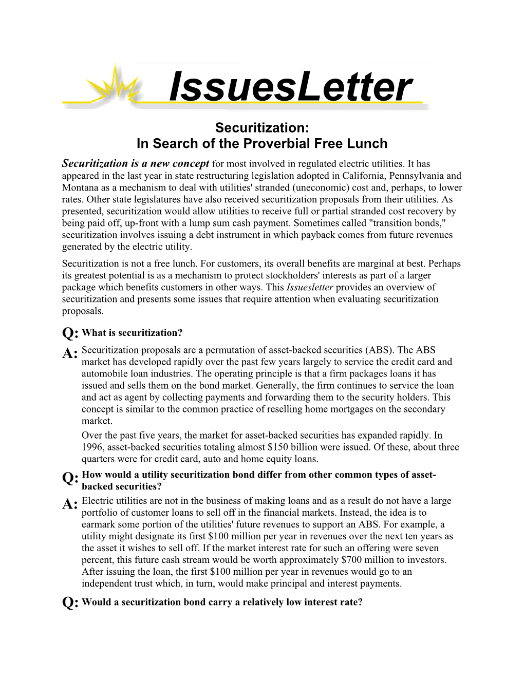 Securitization: in Search of the Proverbial Free Lunch Securitization Is a New Concept for Most Involved in Regulated Electric Utilities