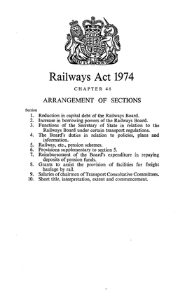 Railways Act 1974 CHAPTER 48 ARRANGEMENT of SECTIONS