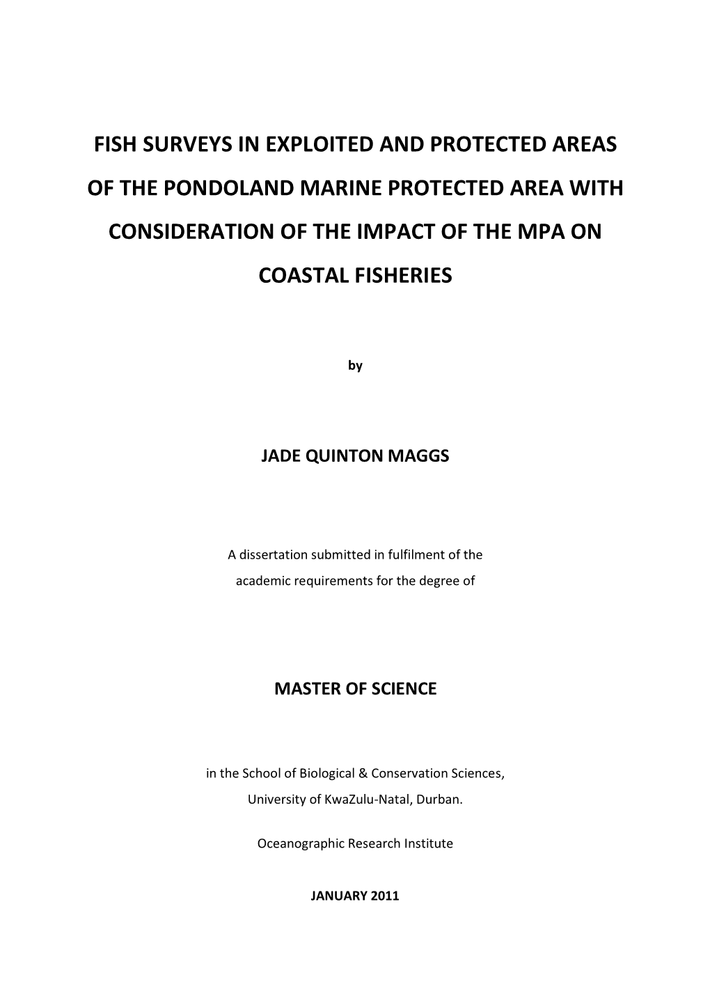 Fish Surveys in Exploited and Protected Areas of the Pondoland Marine Protected Area with Consideration of the Impact of the Mpa on Coastal Fisheries