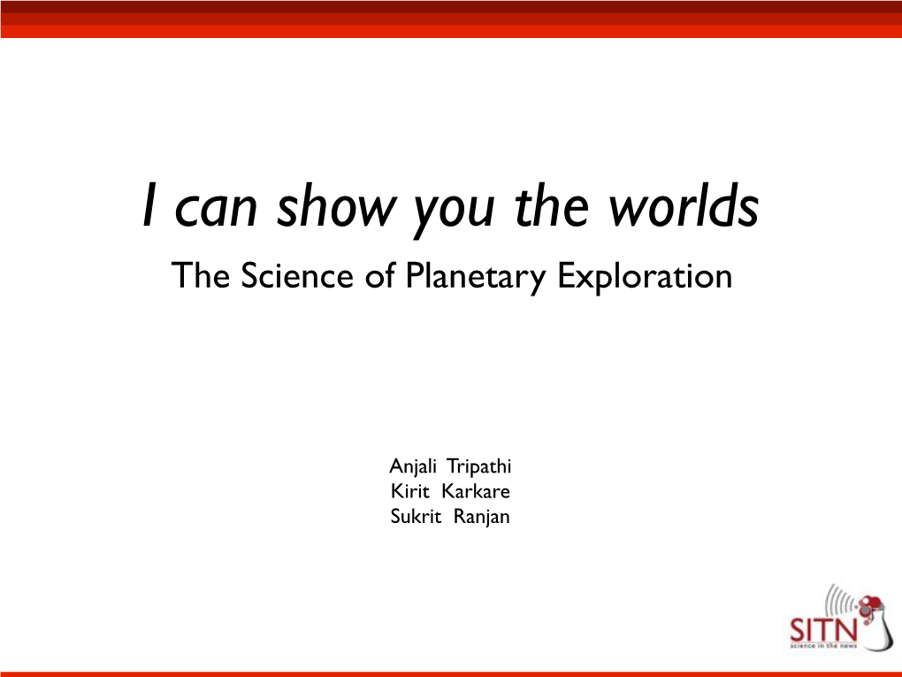 I Can Show You the Worlds the Science of Planetary Exploration