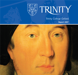 Trinity College Oxford Report 2007