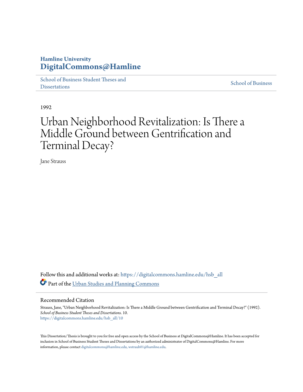 Urban Neighborhood Revitalization: Is There a Middle Ground Between Gentrification and Terminal Decay? Jane Strauss