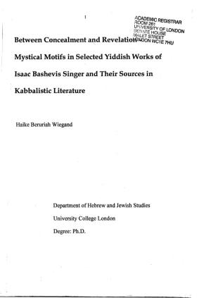 Between Concealment and Revelatiotpwoon Mystical Motifs in Selected Yiddish Works of Isaac Bashevis Singer and Their Sources in Kabbalistic Literature