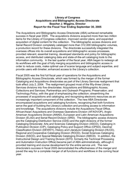 Library of Congress Acquisitions and Bibliographic Access Directorate Beacher J. Wiggins, Director Report for the Fiscal Year Ending September 30, 2005