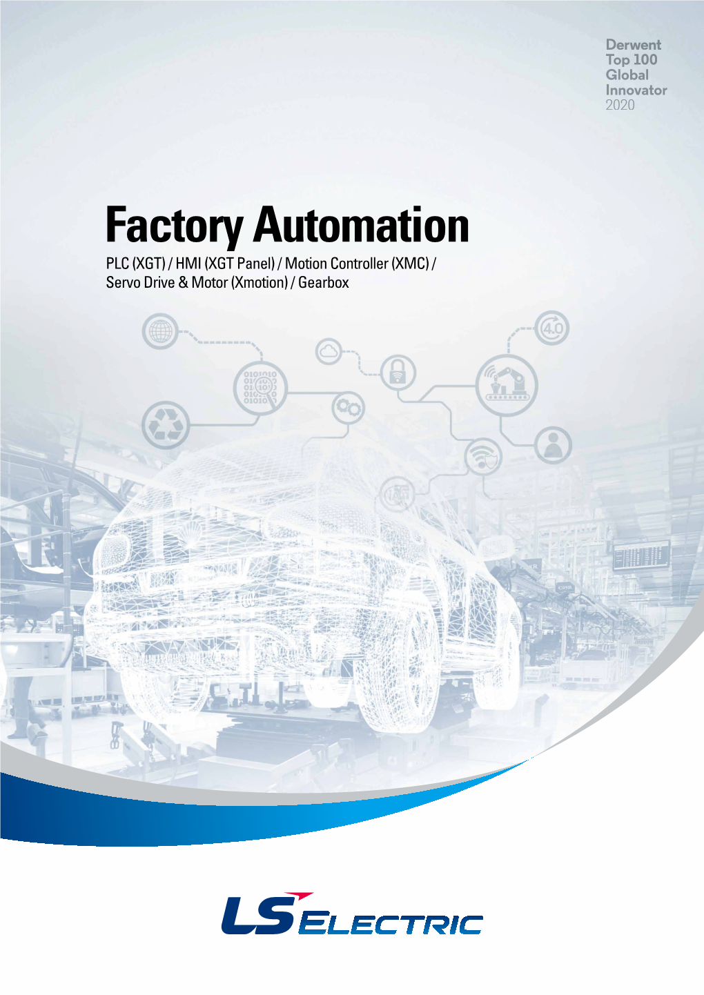 Factory Automation PLC (XGT) / HMI (XGT Panel) / Motion Controller (XMC) / Servo Drive & Motor (Xmotion) / Gearbox LS Smart Factory Automation Solutions