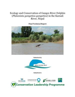 Ecology and Conservation of Ganges River Dolphin (Platanista Gangetica Gangetica) in the Karnali River, Nepal