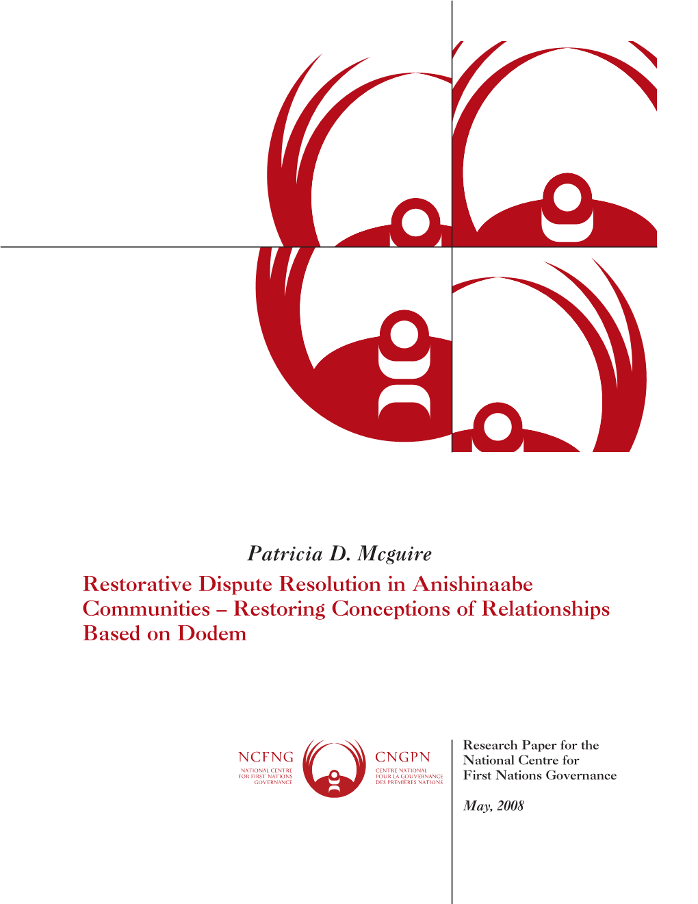 Restorative Dispute Resolution in Anishinaabe Communities – Restoring Conceptions of Relationships Based on Dodem