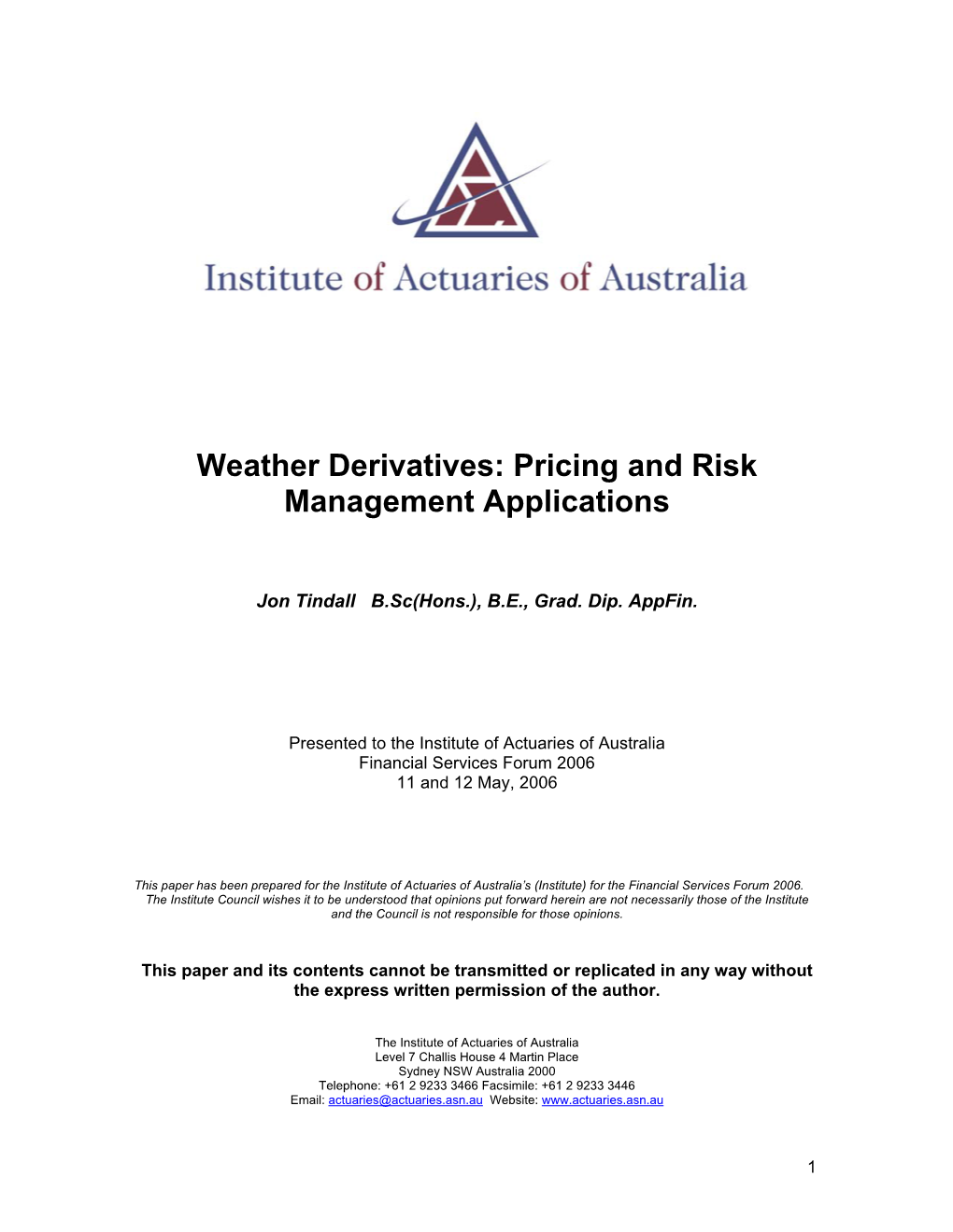 Weather Derivatives: Pricing and Risk Management Applications