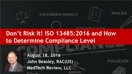 Don't Risk It! ISO 13485:2016 and How to Determine Compliance Level