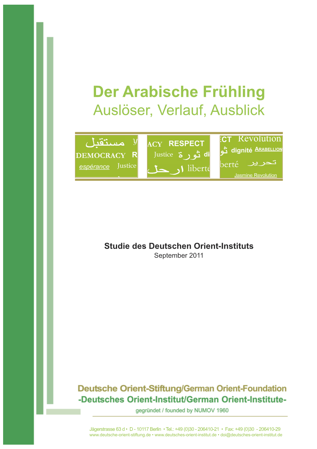 Der Arabische Frühling Auslöser, Verlauf, Ausblick