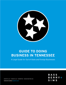 GUIDE to DOING BUSINESS in TENNESSEE a Legal Guide for Out-Of-State and Foreign Businesses