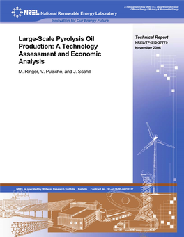 Large-Scale Pyrolysis Oil Production: a Technology Assessment DE-AC36-99-GO10337 and Economic Analysis 5B