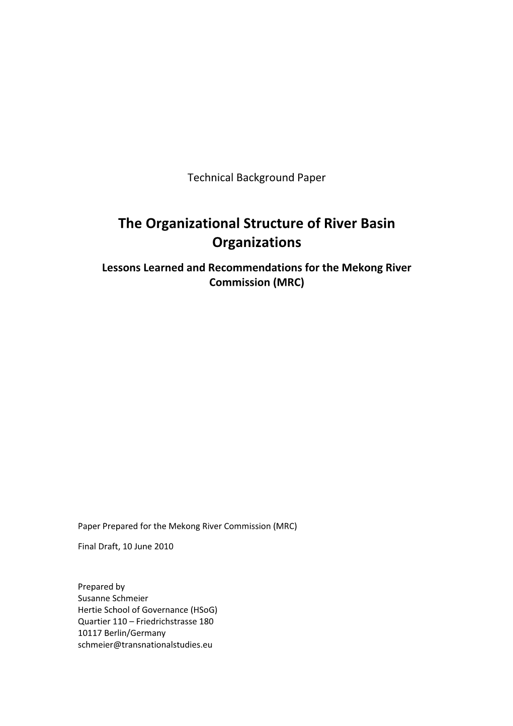 The Organizational Structure of River Basin Organizations Lessons Learned and Recommendations for the Mekong River Commission (MRC)